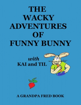 The Wacky Adventures of Funny Bunny with Kai and Til