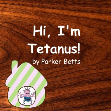 Hi, I'm Tetanus!