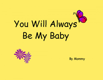 You WIll Always Be My Baby