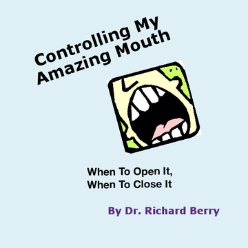 Controlling My Amazing Mouth