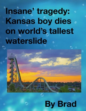 Insane’ tragedy: Kansas boy dies on world’s tallest waterslide