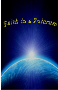 Faith in a Fulcrum
