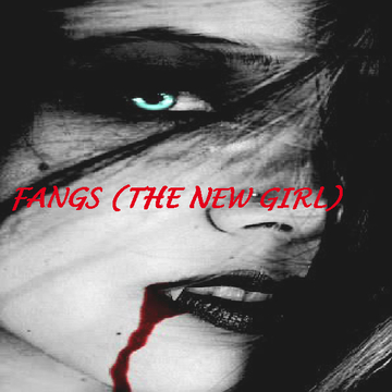 Fangs (The new girl)