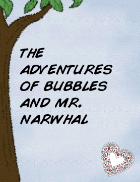 the adventures of bubbles and mr. narwhal