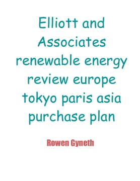 Elliott and Associates renewable energy review europe tokyo paris asia purchase plan