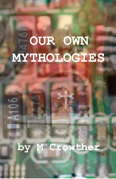 Our Own Mythologies