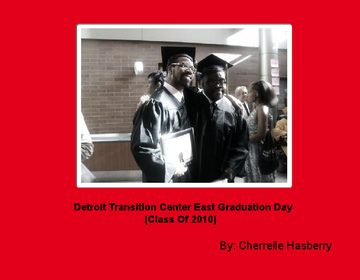 Detroit Transition Center East Graduation Day (Class Of 2010)