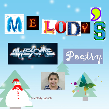 Melody's Awesome Poetry