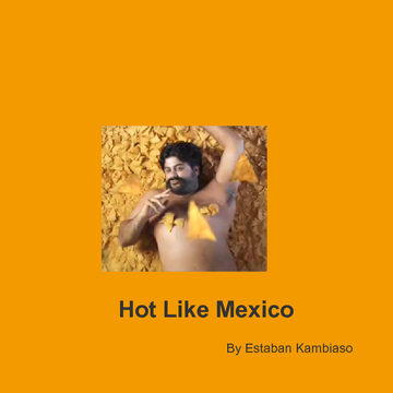 Hot Like Mexico