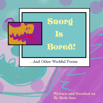 Snorg Is Bored!