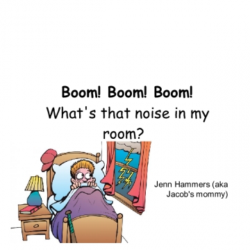 Boom! Boom! Boom! What's that noise in my room?