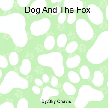 Dog and The Fox