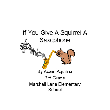 If You Give a Squirrel a Saxophone