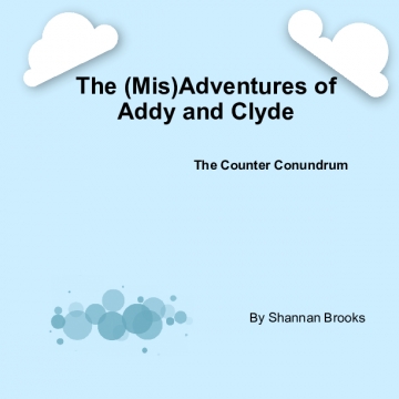 The (Mis)Adventures of Addy and Clyde