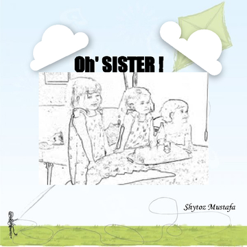 Oh' SISTER !