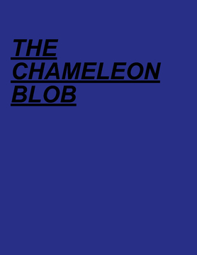 THE CHAMELEON BLOB