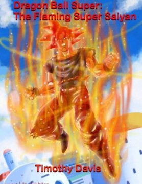 Dragon Ball Super: The Flaming Super Saiyan
