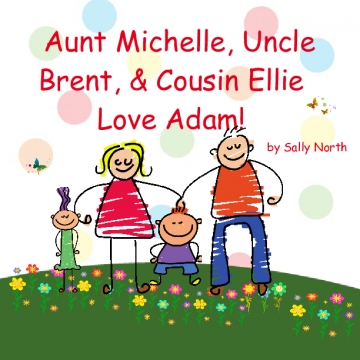 Aunt Michelle, Uncle Brent, & Cousin Ellie Love Adam!