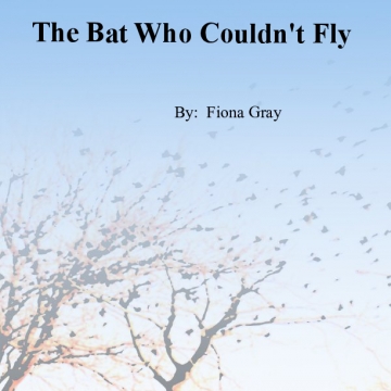 The Bat Who Couldn't Fly