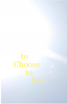 To  Choose to Feel