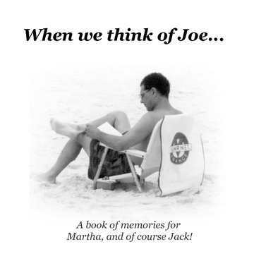 When we think of Joe....