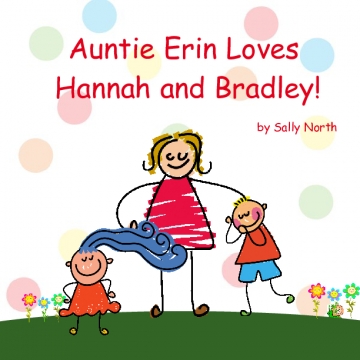 Auntie Erin Loves Hannah and Bradley!