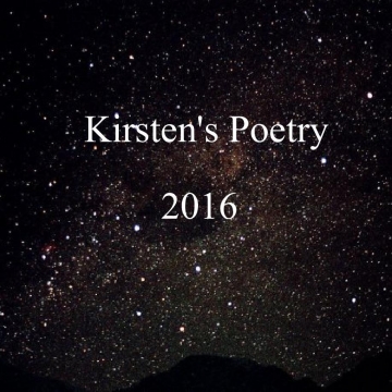 Kirsten's Poetry 2016