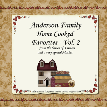 Anderson Family Home Cooked Favorites - Vol. 2