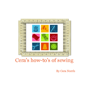 Cera's How-to's of Sewing