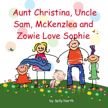 Aunt Christina Uncle Sam,McKenzlea and Zowie Love Sophie