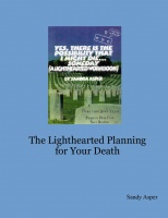 The Lighthearted Planning for Your Death