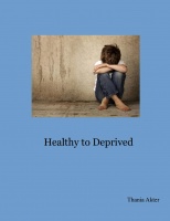 Healthy to Deprived