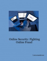 Online Security: Fighting Online Fraud 