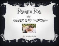 Pecan Pie for Jason and Maryam