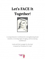 Let's FACE It Together! Facial Exercise & Rehabilitation Program