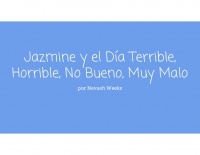 Jazmine y el Día Terrible, Horrible, No Bueno, Muy Malo