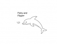 Fishy and Flipper