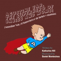 Agustine, the superhero of babies & moms