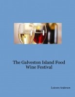 The Galveston Island Food Wine Festival