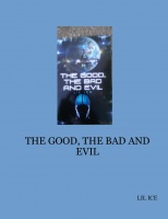 THE GOOD, THE BAD AND EVIL