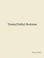 Timmy(Tubby) Heckman