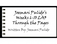 Joemari Pulido's Weeks 6-10 LA3 Through the Pages