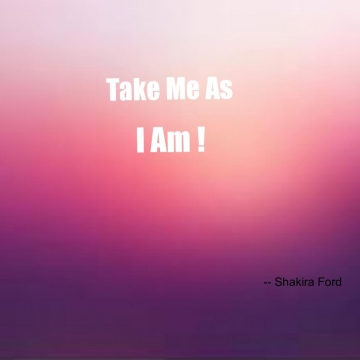 Take Me as I am