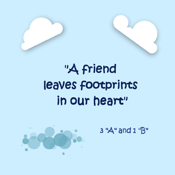 A friend leaves footprints in our heart