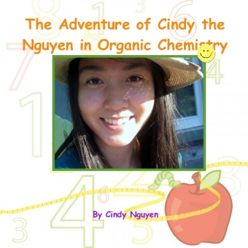 The Adventure of Cindy the Nguyen in Organic Chemistry