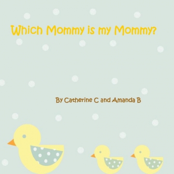Which Mommy is my Mommy