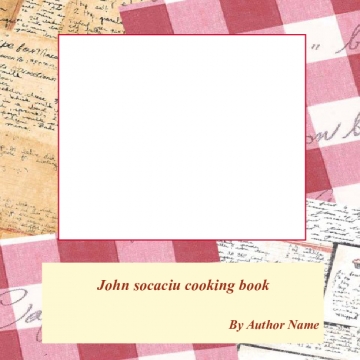 John socaciu recipe book