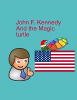 John F. Kennedy and the Magic Turtle