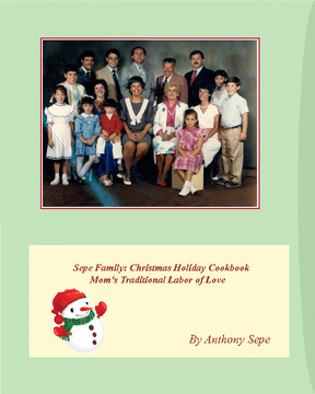 Sepe Family:  Christmas Holiday Cookbook