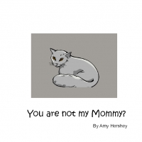 You are not my Mommy?